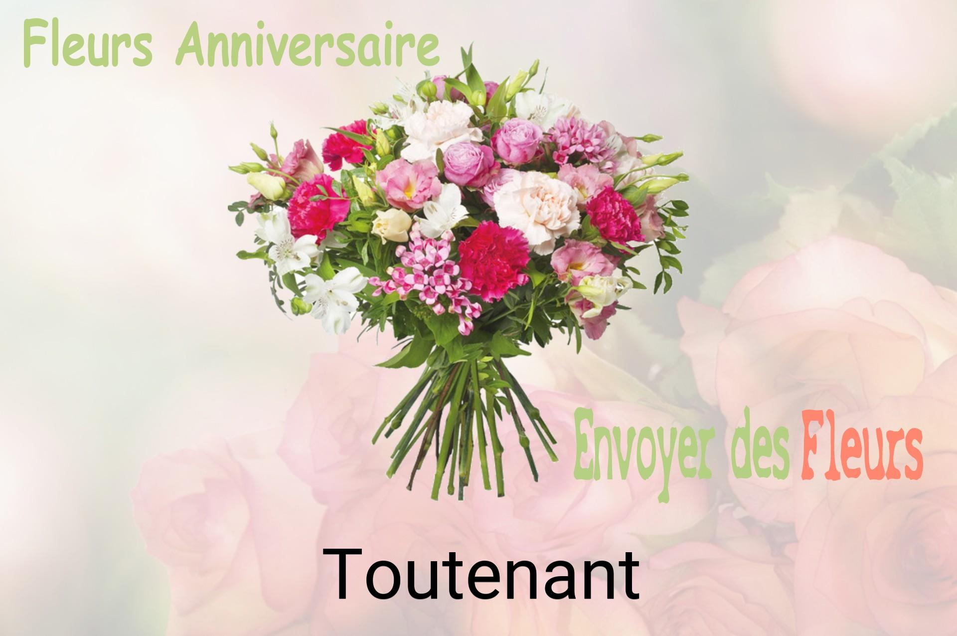 Bouquet de fleurs d’anniversaire livré à Toutenant